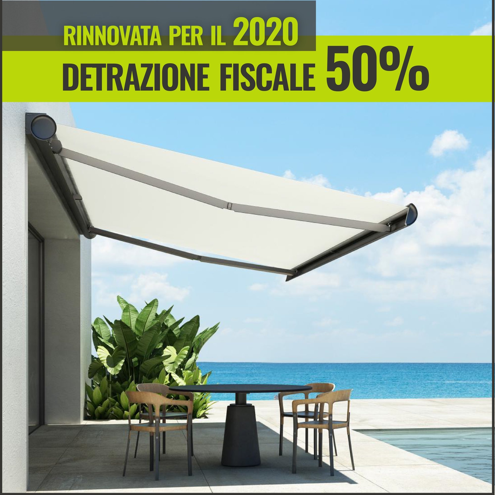 Tenda da sole a bracci su una terrazza vista mare, con la scritta “Detrazione fiscale 50%, rinnovata per il 2020”