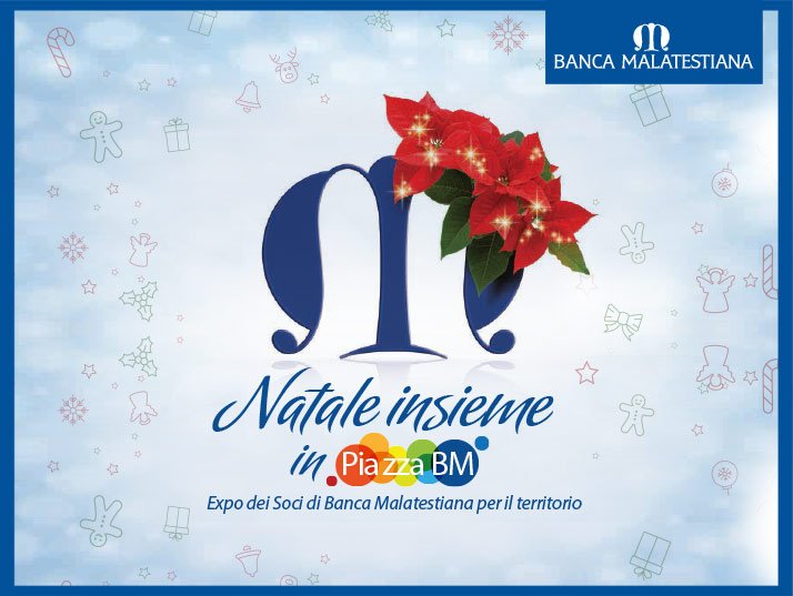 Locandina di Natale Insieme in Piazza BM, l’expo dei Soci di Banca Malatestiana per il territorio